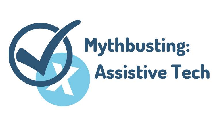 What's the Truth about Assistive Technology?