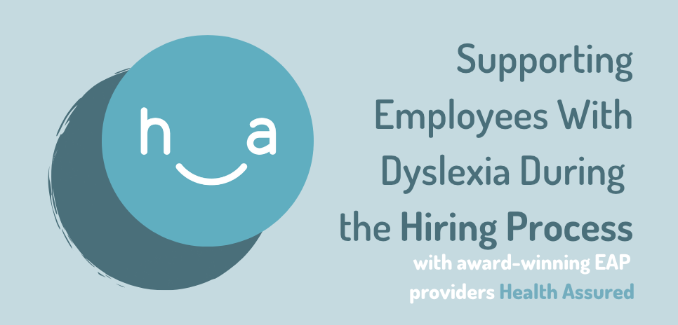 Supporting Employees With Dyslexia During the Hiring Process